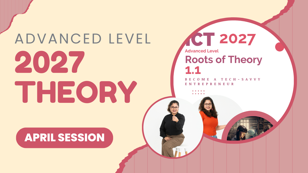April Session | 2027 A/Level ICT Theory