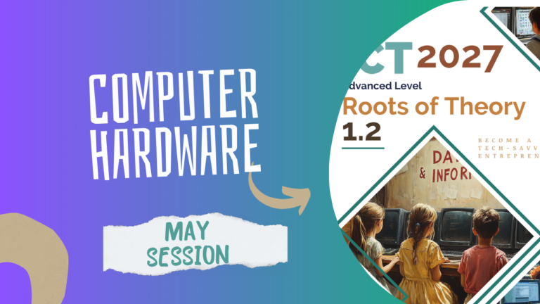 May Session | 2027 A/Level ICT | Roots of Theory