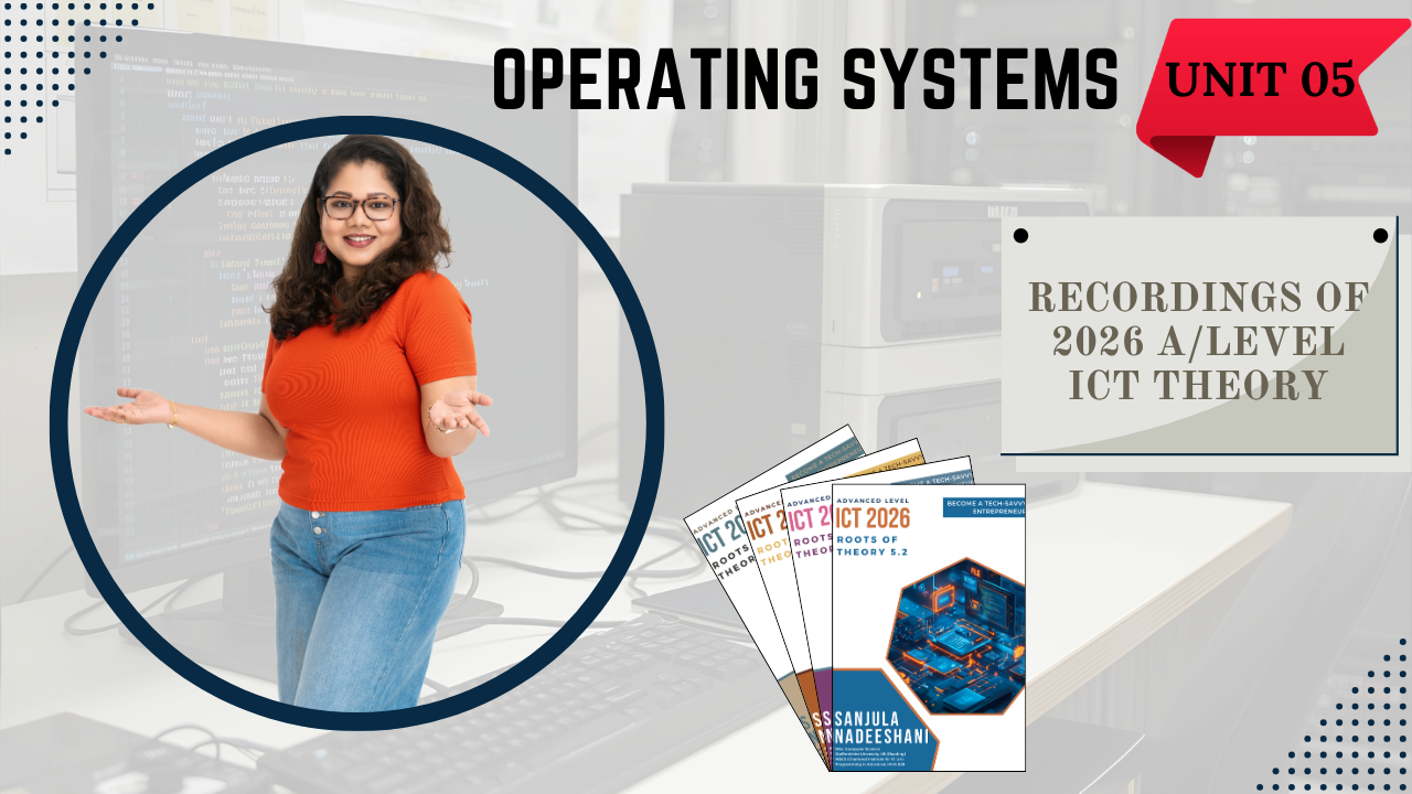 Unit 05 | Operating Systems | Recordings of 2026 A/Level ICT Theory